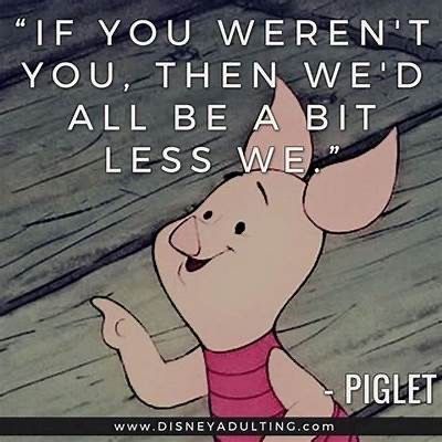 Inspirational Disney Quotes, Piglet Quotes, Tangled Quotes, Life Quotes Disney, Best Disney Quotes, Alice And Wonderland Quotes, Disney Movie Quotes, Winnie The Pooh Quotes, Wonderland Quotes