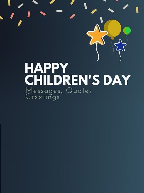 Here is a list of Good wishes and quotes to convey this Children’s day of positivity to all people around the worl Happy Children's Day Ideas, Children's Day Quotes Inspiration, Happy Children's Day Quotes, Children's Day Status, Children Day Quotes, Children's Day Quotes, Children's Day Message, Children's Day Wishes, Childrens Day Quotes