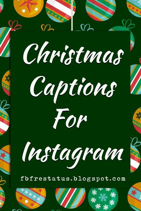 Christmas Captions For Instagram and Facebook Photos Christmas Selfie Captions, Xmas Instagram Captions, Christmas Picture Captions, Christmas Phrases Quote, Grinch Captions For Instagram, Christmas Captions For Instagram Family, Christmas Photo Captions, Instagram Christmas Captions, Cute Christmas Captions For Instagram