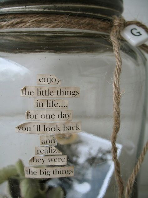 Enjoy the little things in life quotes life enjoy things 365 Jar, Memory Jars, Gratitude Jar, Happy Jar, Memory Jar, Life Quotes Love, Sweet Memories, Some Words, Glass Jar