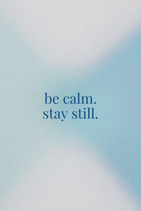 Don't forget to be calm and stay still #staycalm Calm Cool And Collected, Stay Calm Quotes, Spiritual Hygiene, Calm Thoughts, Calming Quotes, Control Emotions, Gratitude Attitude, Ideas Cuadros, How To Control Emotions