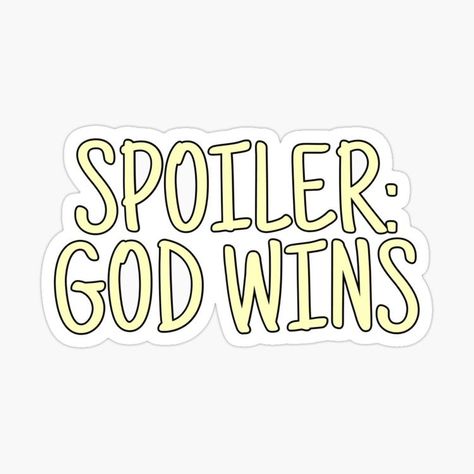 Christian Stickers Aesthetic, Spoiler God Wins, Country Stickers, Yellow Stickers, God Wins, Stickers Christian, Stickers Jesus, Positivity Stickers, God Sticker