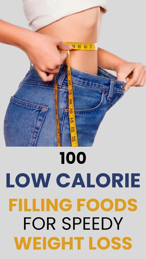 100 Low Calorie Filling Foods for Speedy Weight Loss! Low Calorie Foods List, Filling Low Calorie Meals, 100 Calorie Meals, Filling Foods, Super Low Calorie, Perfect Health Diet, Low Calorie Lunches, Hungry All The Time, Low Fat Low Carb