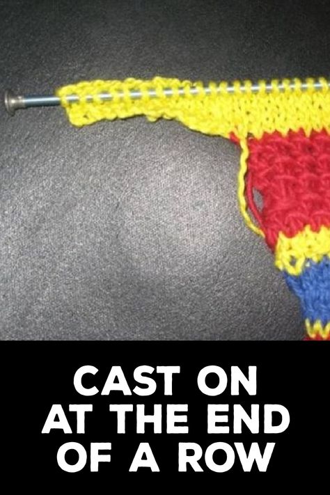 How to Cast on at the End of a Row Cast On Stitches Knitting, Backward Loop Cast On, Cast On Knitting, Sensory Bag, Casting On Stitches, Large Knitting, Casting On, Pom Pom Garland, Knit In The Round