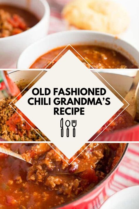 Old Fashioned Chili Grandma’s Recipe Old Fashion Chilli Recipe, Best Rated Chili Recipes, Chili Soup Recipe Homemade, Southern Style Chili Recipes, Old Fashioned Chili Recipe Crock Pot, Grandma's Chili Recipe, Southern Homemade Chilli Recipe, Old School Chili Recipe, Polish Chili