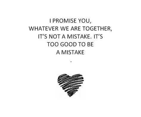 I promise you, whatever we are together it's not a mistake. ...it's too good to be a mistake. <3 Love Formula, About Last Night, Under Your Spell, Opposites Attract, Cute Quotes, I Promise, Great Quotes, Beautiful Words, Relationship Quotes