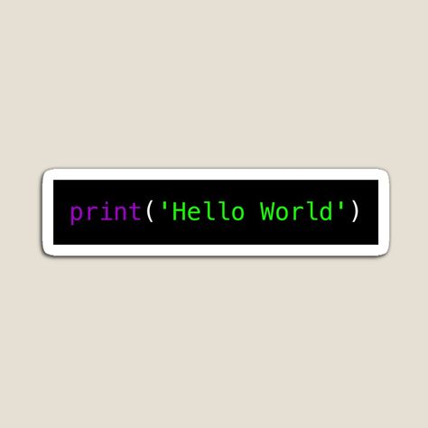 Stickers For Lockers, Hello World Tattoo, Coding Aesthetic Wallpaper, Hello World Wallpaper, Hello World Code, Python Aesthetic, Tatto Print, Computer Science Quotes, Programming Stickers