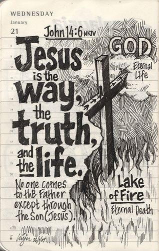 Journal, 21.1.2009 | Flickr - Photo Sharing! Jesus Is The Way, Jesus Is, The Words, The Truth, The Way, Jesus