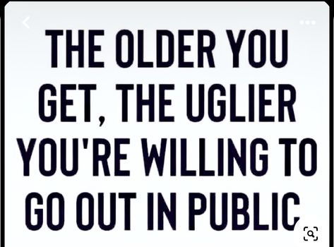 Aging Humor, Funny Thoughts, Getting Older, Just Funny, Old Age, Made Me Laugh, Jokes Quotes, Funny Sayings, What’s Going On