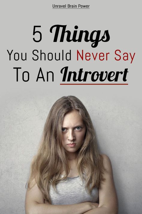 Being an introvert is not easy. The extroverted or ambivert people might find it difficult to keep up with an introvert or worse, they might make the introverted person subject to ridicule, making fun of them for their personality trait which is of course, not a conscious choice on their part. One thing that everyone must keep in mind is that no one should be subjected to mockery or humiliation because of who they are. Here are a few things that you must never say to an introvert: Introvert Personality Traits, Being An Introvert, Introvert Personality, Introvert Problems, Crazy Women, Extroverted Introvert, Best Comments, Brain Power, Introverted