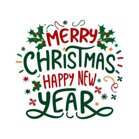 Merry Christmas And Happy New Year Images, Merry Christmas 2024 Images, Merry Christmas And Happy New Year 2024, Merry Christmas And Happy New Year 2025, 2024 Banner, Happy New Year Signs, Happy New Year Text, Christmas Card Sayings, New Year Text