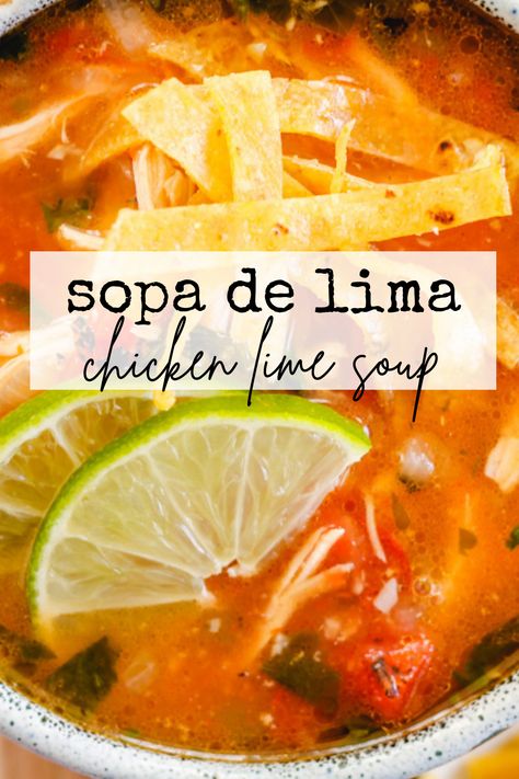 Yucatan Lime Soup, Mexican Lime Soup With Chicken, Cooking In Mexico, Pati Jinich Recipes Soup, Tequila Lime Chicken Soup, Chicken Tinga Soup, Chicken Lime Soup Recipes, Lime Soup Mexican, Sopa Mexican Soup