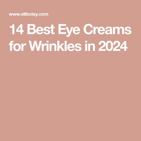 14 Best Eye Creams for Wrinkles in 2024 Best Retinol Eye Cream, Eye Cream For Wrinkles, Skin Lightener, Retinol Eye Cream, Wrinkle Repair, Under Eye Wrinkles, Best Eye Cream, Eye Creams, Face Wrinkles