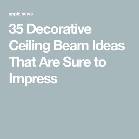 35 Decorative Ceiling Beam Ideas That Are Sure to Impress Beamed Ceiling Ideas, Fake Beams On Ceiling, Fake Beams Ceiling, Ceiling Beam Ideas, Exposed Ceiling Beams, Fake Beam, Painted Ceiling Beams, Beam Ideas, Exposed Ceiling