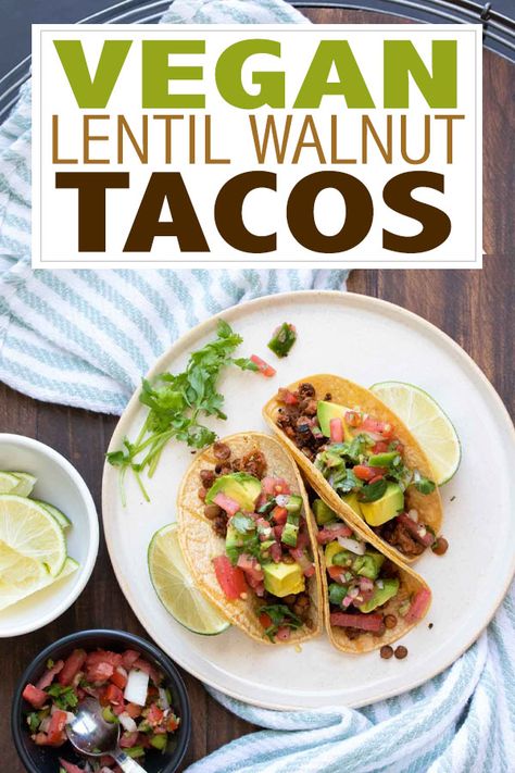 These vegan lentil walnut tacos are so good and perfect for the whole family. Easy to make and the filling is so versatile! #veganmexican #healthyveganrecipes Legume Recipes, Quick Vegan Dinner Recipes, Vegetarian Tacos Recipes, Healthy Taco Recipes, Vegan Tacos Meat, Vegetarian Taco, Healthy Taco, Recipes Veg, Lentil Tacos