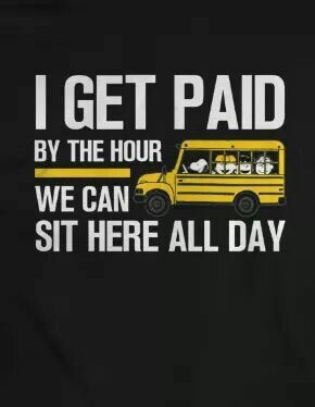 I always used to say this! Bus Humor, School Bus Driver Gift Ideas, Childcare Facility, School Bus Driving, Bus Safety, Bus Ideas, Yellow Office, Big T Shirt, Bus Driver Gifts