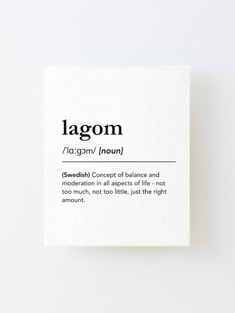 Lagom definition. Beautiful swedish concept of balance, dictionary wall art. Lagom definition art print. Black and white typography, clean and simple design. Swedish word definitions, foreign words with beautiful meaning, balance quotes. Sweden, soulful gifts, scandinavian living room decor, dictionary art home decor, #lagunaklein #lagom #definition, nordic living, scandinavian home inspiration, nordic home decor, minimalist home decor ideas, black and white living room decor. Scandinavian Words And Meanings, Swedish Phrases, Lagom Meaning, Lagom Decor, Lagom Lifestyle, Swedish Quotes, Scandinavian Decor Living Room, Balance Quotes, Black And White Living Room Decor