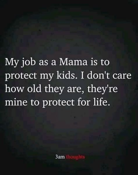 Dont Talk About My Kids Quotes, Over Protective Mom Quotes, Raising My Son Quotes, Protecting Kids Quotes, Protect My Kids Quotes, Protecting My Children Quotes, When It Comes To My Kids Quotes, Feeling Unappreciated Quotes Mothers, Protective Mom Quotes