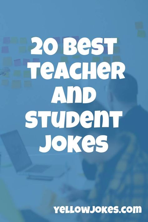 20 Best Teacher And Student Jokes School Jokes Student, Teacher Jokes Hilarious Funny, Teacher Student Jokes, Jokes In English, Teacher And Student Jokes, English Jokes Funny Teachers, Funny Teacher Poems, Student Jokes In English, Classroom Jokes