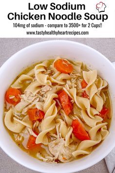 Low Sodium Chicken Noodle Soup, Heart Healthy Soup, Healthy Heart Recipes, Easy Low Sodium Recipes, Low Sodium Soup, Low Sodium Recipes Heart, Salt Free Recipes, Noodles Vegetables, Heart Healthy Recipes Low Sodium