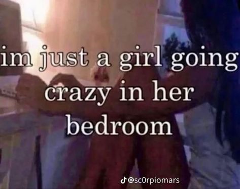 I'm Just A Girl, Just A Girl, Going Crazy, A Girl, A Woman, Bedroom, Bed