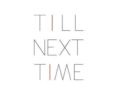 Check out this @Behance project: "Till Next Time" https://www.behance.net/gallery/19985955/Till-Next-Time Till Next Time Quotes, Next Time Quotes, Time Logo, Until Next Time, Time Quotes, Behance Project, Behance Net, Instagram Captions, Travel Quotes