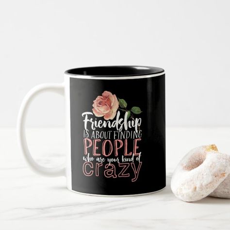 Friendship Quote Cool Crazy Best Friends Two-Tone Coffee Mug #funny #humor #quote #friendship #best #TwoToneCoffeeMug Ex Best Friends, Quote Friendship, Crazy Best Friends, Mug Quotes, Ex Best Friend, Friends School, Friendship Quote, Humor Quote, Coffee Mug Quotes