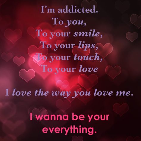 I’m addicted to you, all of you. Wanna be your all and everything ❤️ I’m Addicted To You Quotes, I'm Addicted To You, I’m Addicted To You, Poems For Your Boyfriend, Im Addicted To You, Create Quotes, I Love You Images, Real Love Quotes, Love Message For Him