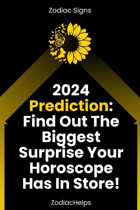 2024 Prediction: Find Out The Biggest Surprise Your Horoscope Has In Store! 2024 Horoscope Predictions, 2024 Predictions, Pieces Horoscope, Astrology Signs Dates, June Horoscope, Gemini Sagittarius, Virgo Aries, Tarot Prediction, Capricorn Virgo