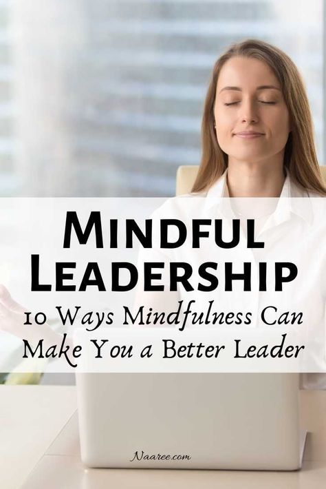 Want to be a more mindful leader? Learn the benefits of mindfulness in the workplace, how mindfulness can create a growth mindset and how mindful leadership can make you a better leader. #leadership #mindfulness #meditation #workplace Mindfulness At Work, Leadership Development Training, Positivity Mindset, Mindfulness Training, Benefits Of Mindfulness, Leadership Activities, Life Vibes, Leadership Lessons, Workplace Wellness