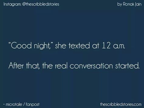 Real conversation starts at midnight Midnight Conversations, Conversation Quotes, Real Conversation, Scribbled Stories, Tiny Tales, How To Start Conversations, At Midnight, Just Me, Beautiful Words