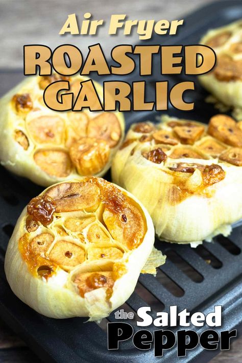 Garlic In Air Fryer, Air Fryer Roasted Garlic, Roasted Garlic Recipe, Roast Garlic, Air Fryer Cooking Times, Cooks Air Fryer, Air Fried Food, Air Fryer Oven Recipes, Air Fry Recipes