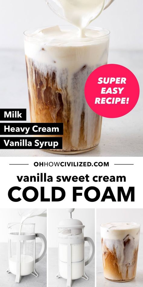 Perfectly sweet, frothy, and creamy, this Starbucks vanilla sweet cream cold foam copycat recipe is incredibly easy to make at home and takes just 2 minutes with 3 ingredients! #vanillasweetcream #coldfoam #starbuckscopycat #coldbrew Vanilla Cold Foam Recipe, Diy Sweet Cream Cold Foam, Sweet Cream Cold Foam, Sweet Vanilla Cold Foam Recipe, Vanilla Cold Foam, Homemade Sweet Cold Foam, Homemade Vanilla Sweet Cream Cold Foam, How To Make Vanilla Cold Foam, Vanilla Sweet Cream Cold Foam