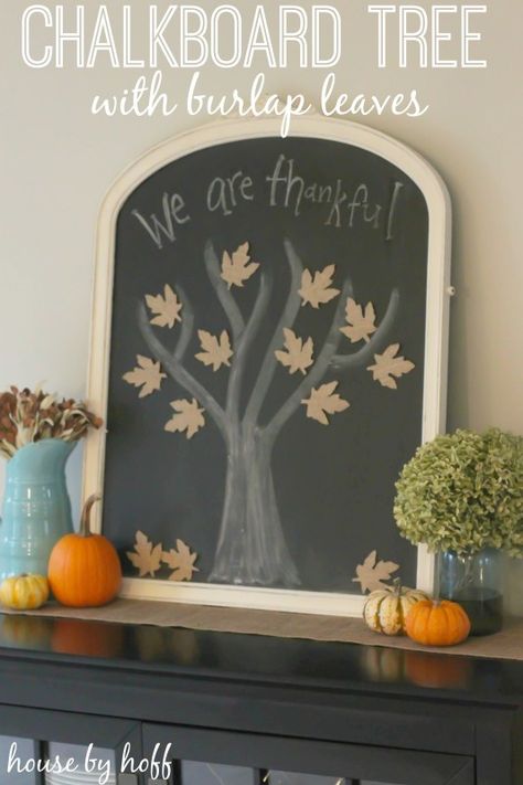 Chalkboard Tree With Burlap Leaves - House by Hoff Chalkboard Tree, Burlap Leaves, Fall Chalkboard, Thankful Tree, Burlap Projects, Thanksgiving Projects, Chalkboard Lettering, Chalkboard Designs, Thanksgiving Diy