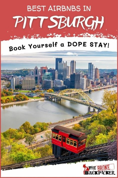 best in airbnbs in pittsburgh pennsylvania - the broke backpacker Weekend In Pittsburgh, Pittsburgh Nightlife, Pittsburgh Travel, Pittsburg Pa, Visit Pittsburgh, Best Weekend Getaways, Pittsburgh Sports, Family Trips, Steel City