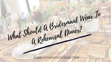 What Should A Bridesmaid Wear To A Rehearsal Dinner? #bridesmaid #rehearsaldinner #bridesmaidrehearsaldinner Rehearsal Dinner Bridesmaid Outfit, Wedding Rehearsal Outfit Bridesmaid, Rehearsal Dinner Outfit For Bridesmaid, Bridesmaid Rehearsal Dinner Outfit, Wedding Rehearsal Outfit, Rehearsal Dinner Outfits, Bridesmaid Outfit, Wedding Rehearsal, Dinner Outfits