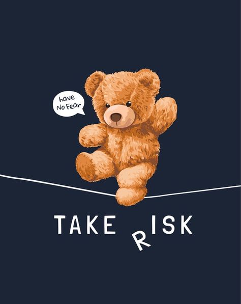 Take risk slogan with bear toy walking o... | Premium Vector #Freepik #vector Teddy Bear Outline, Teddy Bear Cartoon, New Year Cartoon, Kids Reading Books, Teddy Bear Wallpaper, Cute Polar Bear, Teddy Bear Girl, Teddy Bear Design, Pink Teddy Bear