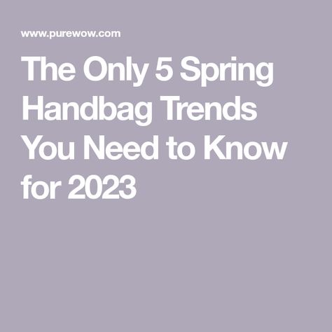 The Only 5 Spring Handbag Trends You Need to Know for 2023 Bag Trends 2023, 2023 Handbag Trends, Winter 2023 Runway, Six Bag, Fall Handbag Trends, Winter Tote, Loewe Puzzle Bag, Minimal Bags, Handbag Trends