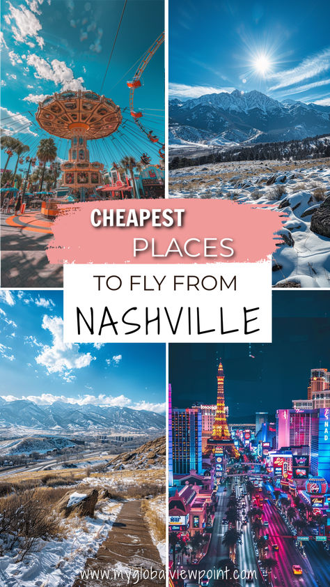 Collage of vibrant travel destinations showcasing amusement park rides, snow-capped mountains, and a bustling cityscape at night, some of the cheapest places to fly from Nashville, Tennessee. Flight Tips, Air Travel Tips, Cheap Airfare, Cheap Plane Tickets, Long Haul Flight, Travel Channel, Airline Tickets, Vacation Packages, Air Travel