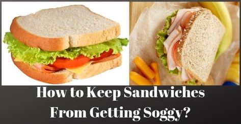 How to Keep Sandwiches From Getting Soggy How To Keep Sandwich From Getting Soggy, Clubhouse Sandwich, Kid Sandwiches, Toasted Sandwiches, Cold Sandwiches, Deli Sandwiches, Ham Sandwiches, Sub Sandwiches, Sliced Meat