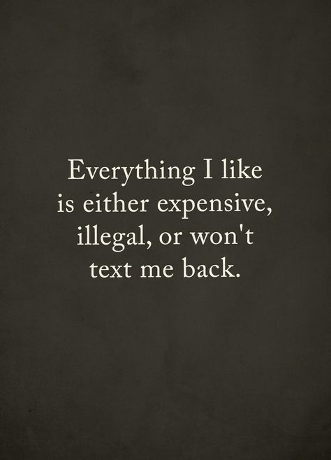 Don’t Text Back Quotes, He Texted Me Again, Why Hasn’t He Texted Me, Just Text Me Quotes, Don’t Text Me Quotes, Taking Forever To Text Back, Please Text Me Back, When They Don’t Text Back, If You Can Go All Day Without Texting Me