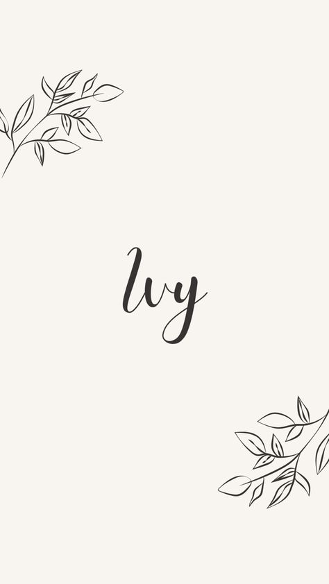 Ivy Name Wallpaper, Ivy Name Tattoo, Ivy Name, Macbook Pro Wallpaper, Name Idea, Pregnancy Help, Dont Touch My Phone Wallpapers, Name Wallpaper, Name Tattoo