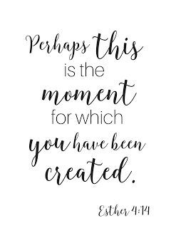 Perhaps this is the moment for which you have been created. Esther 4:14 Get this scripture printable here! Keep The Faith, Favorite Bible Verses, Prayer Journal, Church Of Jesus Christ, Verse Quotes, Scripture Quotes, Bible Verses Quotes, Bible Scriptures, God Is Good