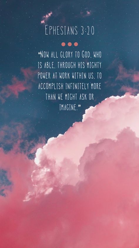 Ephesians 3 20 Wallpaper, Ephesians 3 20, Prayers Of Encouragement, Ephesians 4, Phone Wallpaper Quotes, Verses Wallpaper, Dream Career, Bible Verse Wallpaper, Inspirational Bible Verses