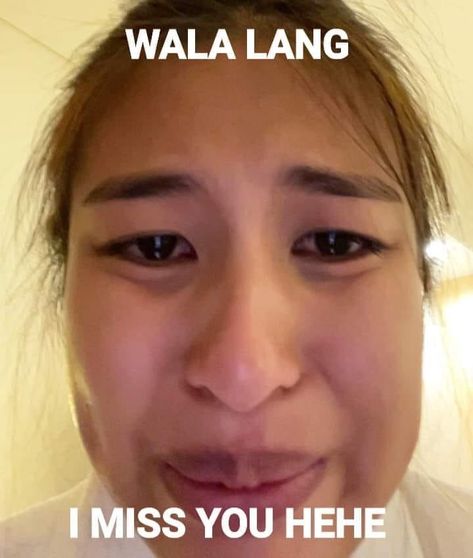 Balik Kana Miss You, Miss You Meme, Seen Message No Reply, I Miss You Memes, Missing You Memes, Filo Meme, Miss You Funny, Funny Text Pictures, Tagalog Quotes Hugot Funny