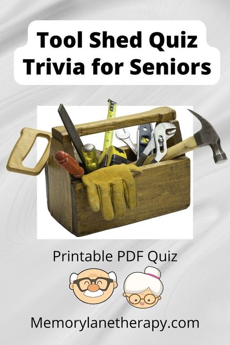 A Fun Tool Shed Quiz for Seniors in Aged Care Trivia For Seniors, Assisted Living Activities, Senior Living Activities, Veterans Day Activities, Fun Trivia Questions, Nursing Home Activities, Games For Men, Cognitive Activities, Senior Games