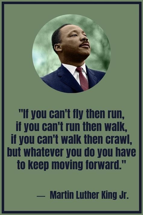 If You Can't Fly Then Run Martin Luther, Luther King Quotes, Keep Moving Forward Quotes, Martin Luther Quotes, Martin Luther King Quotes, Martin Luther King Jr Quotes, Mlk Quotes, Inspirational Quotes Background, King Quotes