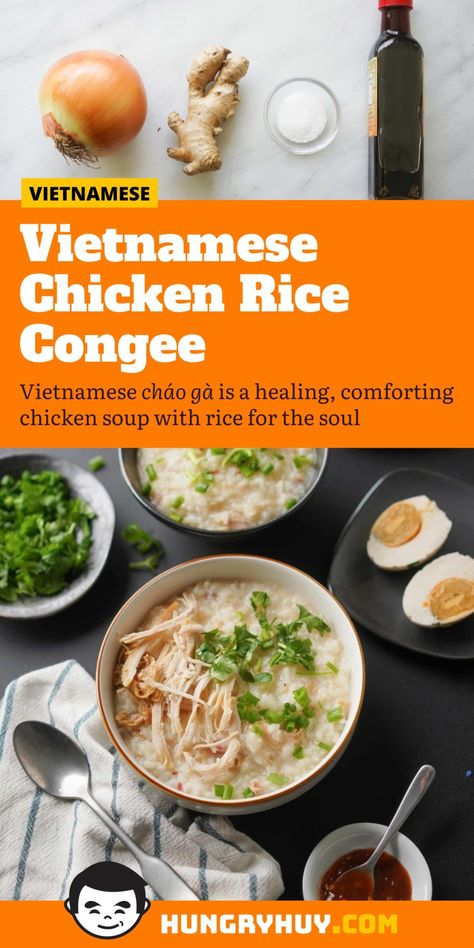 Cháo Gà (Vietnamese Chicken Rice Porridge / Congee) - Hungry Huy Vietnamese Rice Porridge Chicken, Vietnamese Porridge Chicken, Vietnamese Chicken Rice Soup, Vietnamese Rice Porridge, Vietnamese Congee Recipe, Vietnamese Porridge, Chicken Rice Porridge, Chicken Macaroni Soup, Chao Ga