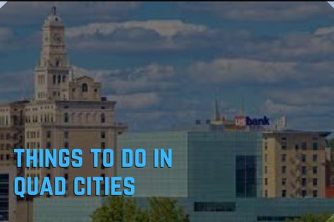 Top 10 Impressive Things To Do In Quad Cities (Best & Fun) Things To Do For Couples, Quad Cities, Concert Venue, Iowa State Cyclones, City Museum, Small Ponds, River Boat, Walking Trails, Mississippi River