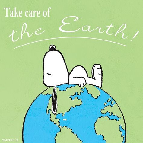 Take care of the planet!  #EarthDay Woodstock Snoopy, Peanuts Characters, Snoopy Wallpaper, Snoopy Quotes, Love The Earth, Snoopy Pictures, Snoop Dog, Keramik Design, Snoopy Love